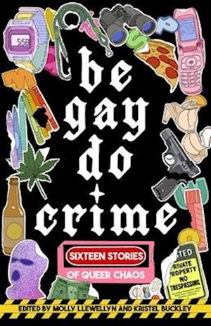 Cover for Alissa Nutting · Be Gay, Do Crime (Paperback Book) (2025)