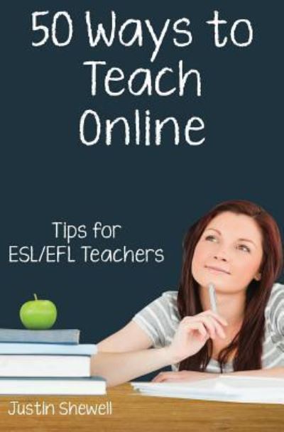 Cover for Justin Shewell · Fifty Ways to Teach Online (Pocketbok) (2016)