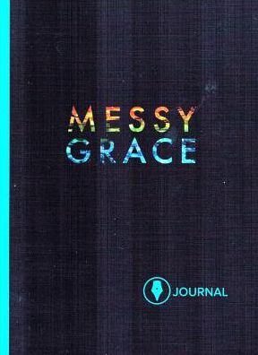 Cover for Caleb Kaltenbach · Messy Grace (Pocketbok) (2017)