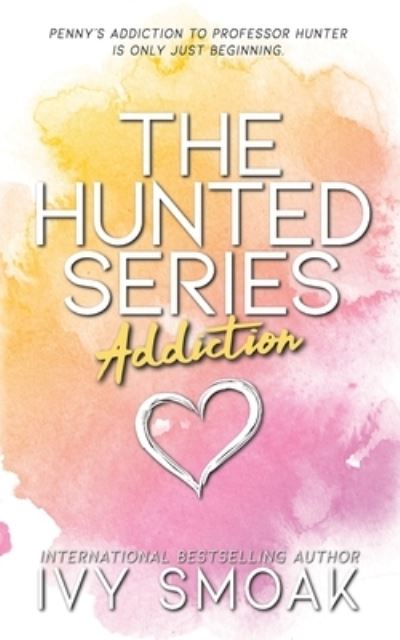 Cover for Ivy Smoak · Addiction - Hunted (Paperback Book) (2015)