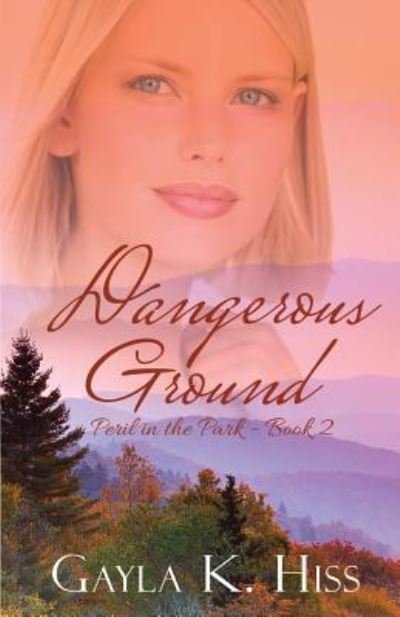 Cover for Gayla K Hiss · Dangerous Ground (Paperback Book) (2017)