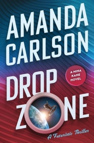 Cover for Amanda Carlson · Drop Zone - Mina Kane (Paperback Book) [Large type / large print edition] (2021)