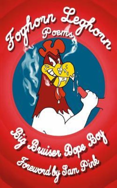 Cover for Big Bruiser Dope Boy · Foghorn Leghorn (Paperback Book) (2019)