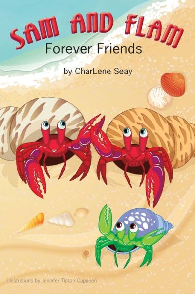 Cover for Charlene Seay · Sam and Flam--Forever Friends (Paperback Book) (2022)