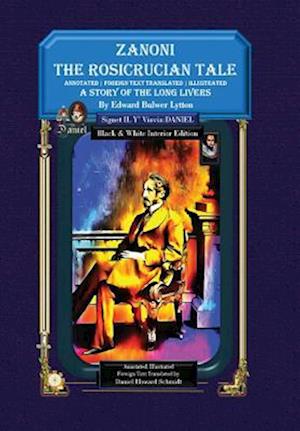 Zanoni the Rosicrucian Tale a Story of the Long Livers - Daniel Schmidt - Boeken - Schmidt, Daniel Howard - 9781946479310 - 16 januari 2017