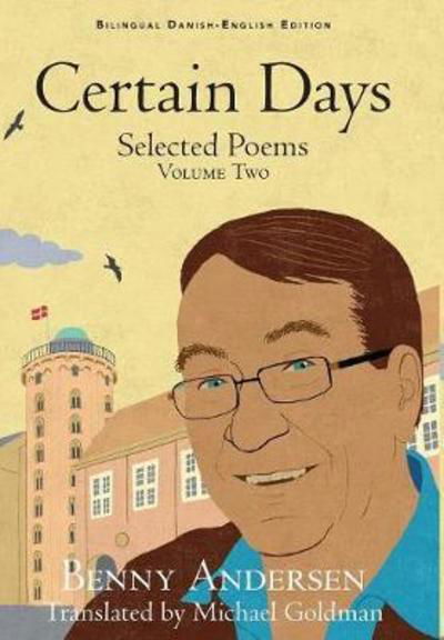 Certain Days: Selected Poems - Benny Andersen - Bøker - Spuyten Duyvil Publishing - 9781947980310 - 1. mai 2018