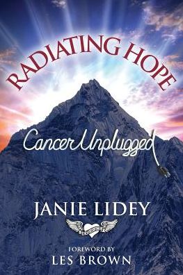 Cover for Janie Lidey · Radiating Hope: Cancer Unplugged (Paperback Book) (2018)