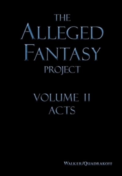 Cover for J Bartholomew Walker · The Alleged Fantasy Project: Volume II Acts - Meekraker (Gebundenes Buch) (2022)