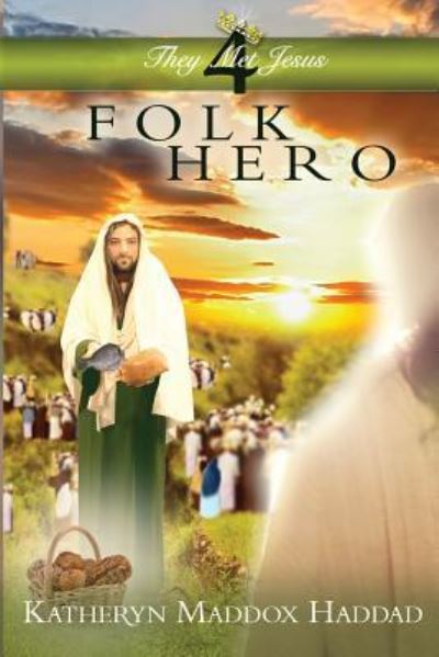 Cover for Katheryn Haddad · Folk Hero : They Met Jesus (Book) (2015)