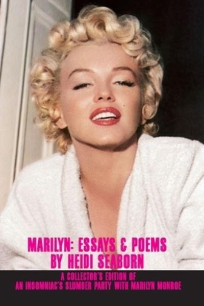 Cover for Heidi Seaborn · Insomniac's Slumber Party with Marilyn Monroe - Collector's Edition (Book) (2022)