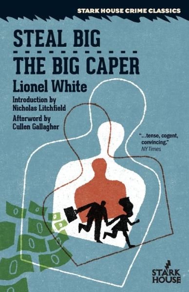 Cover for Lionel White · Steal Big / The Big Caper (Paperback Book) (2021)