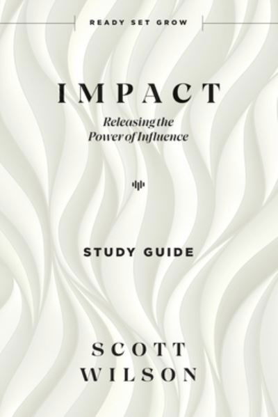 Impact - Study Guide - Scott Wilson - Boeken - AVAIL - 9781954089310 - 25 maart 2021