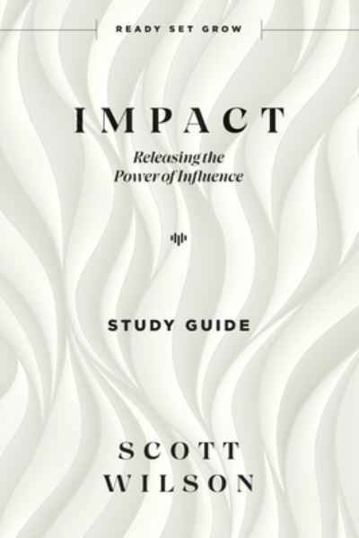 Impact - Study Guide - Scott Wilson - Bücher - AVAIL - 9781954089310 - 25. März 2021