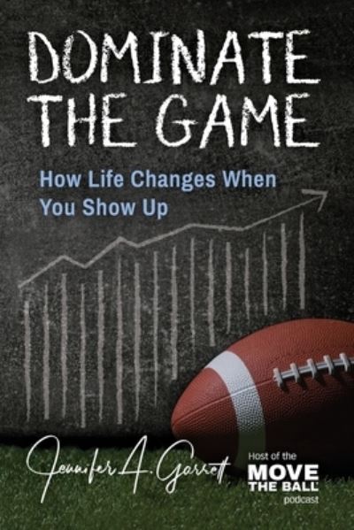 Cover for Jennifer Garrett · Dominate the Game (Book) (2022)