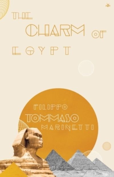 Cover for Filippo Marinetti · The Charm of Egypt (Paperback Book) (2022)