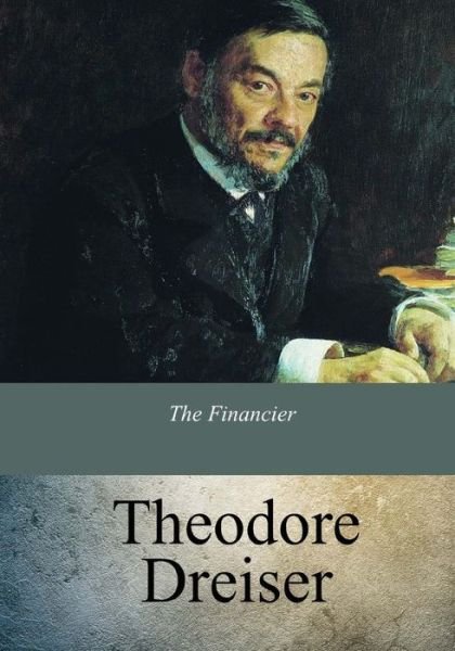 Cover for Theodore Dreiser · The Financier (Paperback Book) (2017)