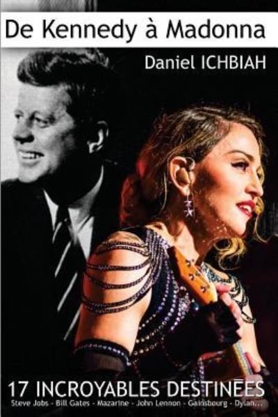Cover for Daniel Ichbiah · De Kennedy a Madonna (Pocketbok) (2017)