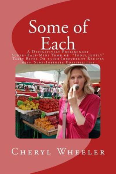 Some of Each - Cheryl Wheeler - Livres - Createspace Independent Publishing Platf - 9781976562310 - 17 octobre 2017