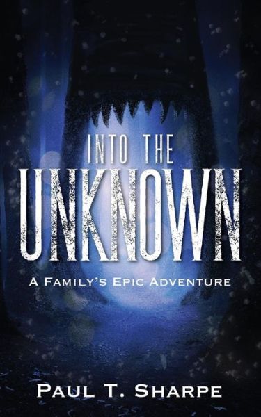 Cover for Paul T Sharpe · Into the Unknown (Paperback Book) (2019)