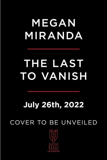 Cover for Megan Miranda · The Last to Vanish: A Novel (Gebundenes Buch) (2022)
