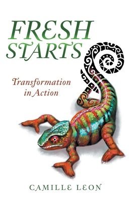 Cover for Camille Leon · Fresh Starts: Transformation in Action (Hardcover bog) (2020)