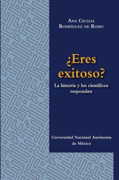 Cover for Dra Ana Cecilia Rodriguez de Romo · Eres Exitoso? (Paperback Bog) (2017)