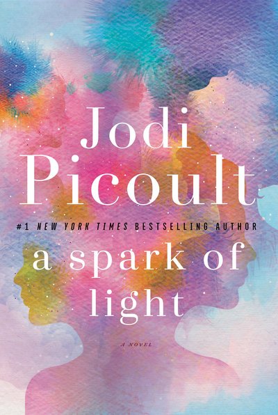 Cover for Jodi Picoult · A Spark of Light: A Novel (Taschenbuch)