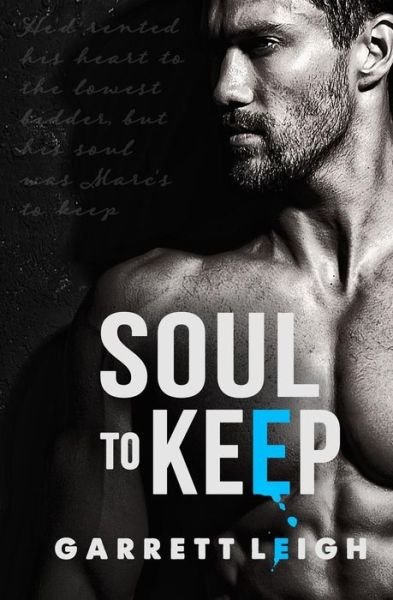 Cover for Garrett Leigh · Soul to Keep (Paperback Book) (2018)