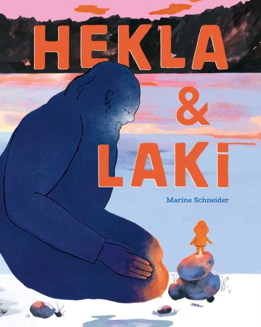 Cover for Marine Schneider · Hekla and Laki: A Picture Book (Hardcover Book) (2024)