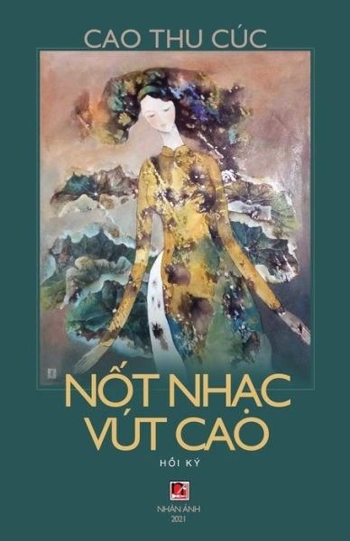 Cover for Thu Cuc Cao · N?t Nh?c Vut Cao (Taschenbuch) (2021)