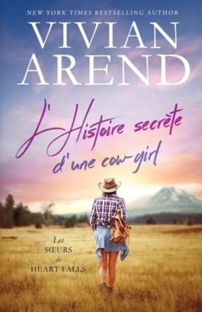 Cover for Vivian Arend · Histoire Secrète d'une Cow-Girl (Book) (2022)