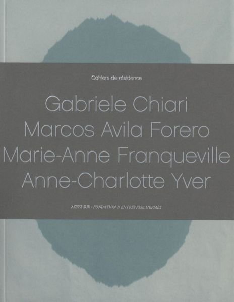 Cahiers De Résidence 2013 - Clément Dirié - Books - Actes Sud - 9782330019310 - September 30, 2013