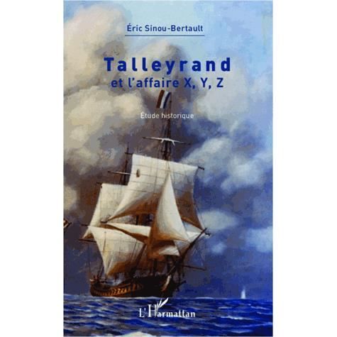 Cover for Eric Sinou-Bertault · Talleyrand et l'affaire X, Y, Z (Paperback Book) (2021)