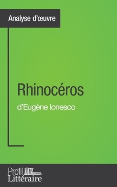 Cover for Niels Thorez · Rhinoc?ros d'Eug?ne Ionesco (Analyse approfondie): Approfondissez votre lecture des romans classiques et modernes avec Profil-Litteraire.fr (Paperback Book) (2015)