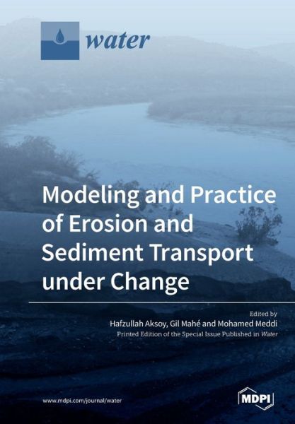 Cover for Hafzullah Aksoy · Modeling and Practice of Erosion and Sediment Transport under Change (Paperback Book) (2019)