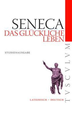 Cover for Seneca · Das glückliche Leben.De vita bea (Bok) (2012)