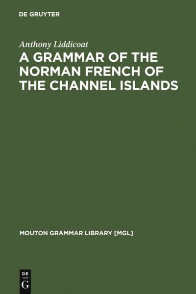 Cover for A. Liddicoat · Grammar of.Norman French (Book) (1994)