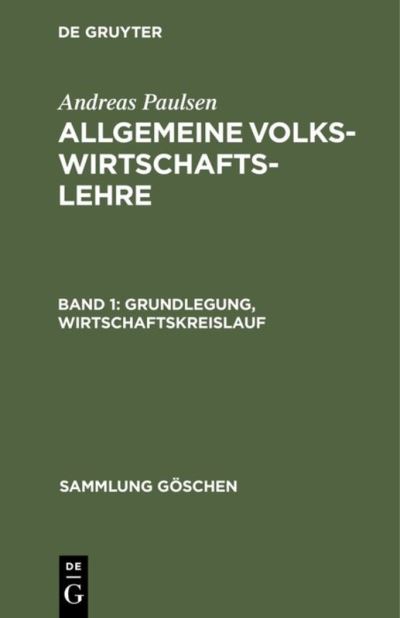 Cover for Andreas Paulsen · Grundlegung, Wirtschaftskreislauf : Aus Allgemeine Volkswirtschaftslehre, 1 (Book) (1964)