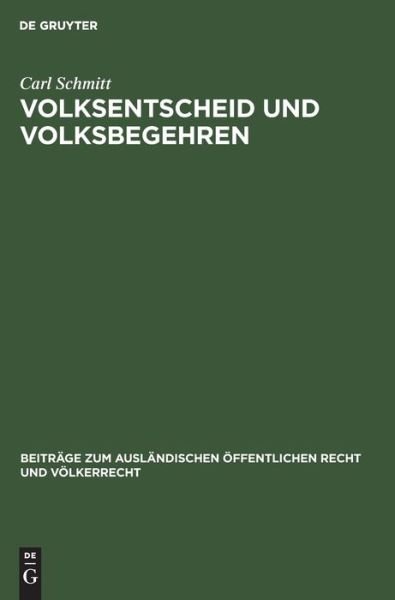Cover for Carl Schmitt · Volksentscheid und Volksbegehren (Hardcover Book) (1927)