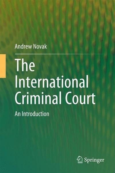 Cover for Andrew Novak · The International Criminal Court: An Introduction (Hardcover Book) [2015 edition] (2015)