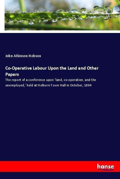 Cover for Hobson · Co-Operative Labour Upon the Lan (Book)