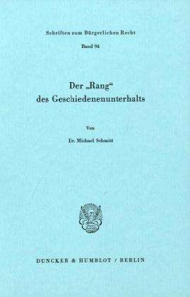 Cover for Schmitt · Der &quot;Rang&quot; des Geschiedenenunte (Book) (1985)