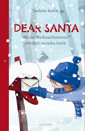 Dear Santa - Als der Weihnachtsmann plötzlich zurückschrieb - Charlotte Inden - Książki - Hanser, Carl - 9783446274310 - 26 września 2022