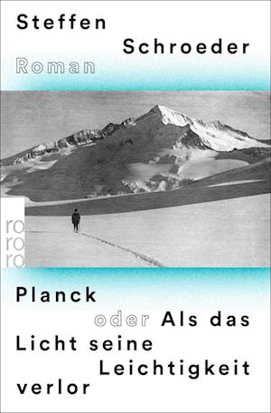 Cover for Steffen Schroeder · Planck oder Als das Licht seine Leichtigkeit verlor (Book) (2024)