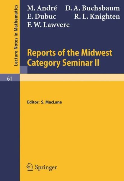 Cover for M. Andre · Reports of the Midwest Category Seminar II - Lecture Notes in Mathematics (Paperback Book) [1968 edition] (1968)