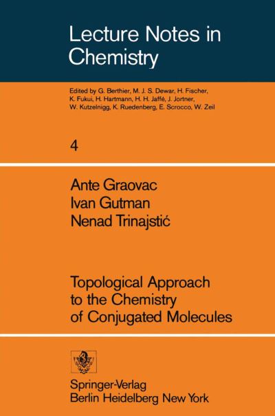 Cover for A. Graovac · Topological Approach to the Chemistry of Conjugated Molecules - Lecture Notes in Chemistry (Paperback Book) [Softcover reprint of the original 1st ed. 1977 edition] (1977)