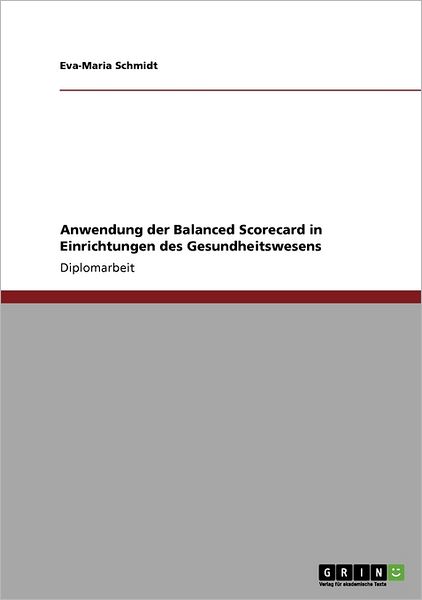 Cover for Schmidt · Anwendung der Balanced Scorecar (Book) [German edition] (2008)