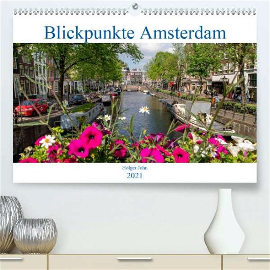 Cover for John · Blickpunkte Amsterdam (Premium, ho (Bog)