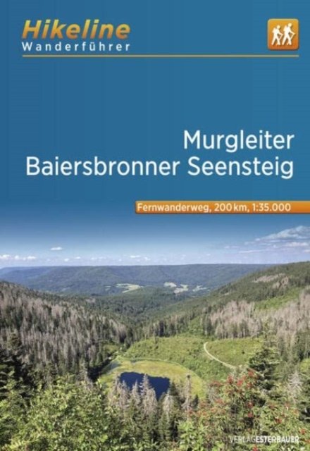 Murgleiter - Baiersbronner Seensteig - Durch die Taler und uber die Hohen der Nationalparkregion Schwarzwald - Wanderfuhrer (Spiralbok) (2023)