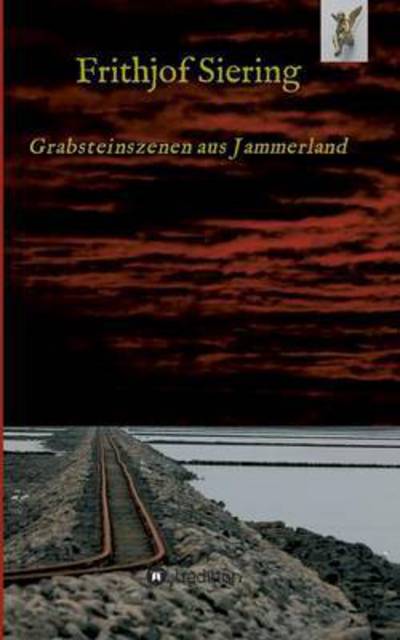 Cover for Siering · Grabsteinszenen aus Jammerland (Book) (2017)